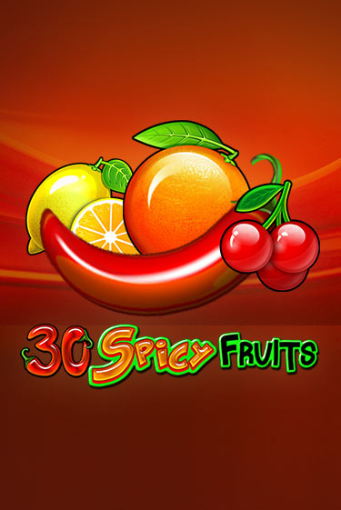 30 Spicy Fruits от  демо версия | VAVADA без регистрации