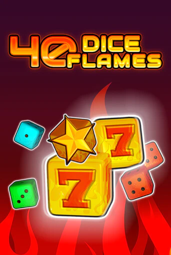 40 Dice Flames   от  демо версия | VAVADA без регистрации