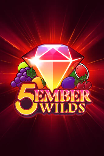 5 Ember Wilds от  демо версия | VAVADA без регистрации