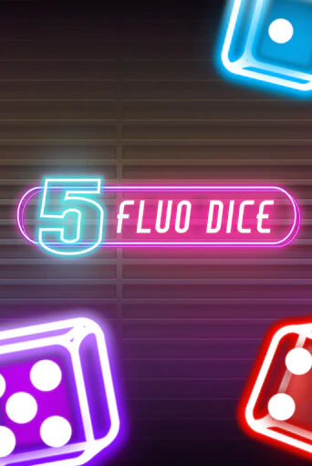 5 Fluo Dice от  демо версия | VAVADA без регистрации