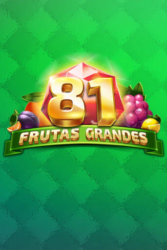 81 Frutas Grandes от  демо версия | VAVADA без регистрации