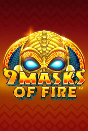 9 Masks Of Fire от  демо версия | VAVADA без регистрации