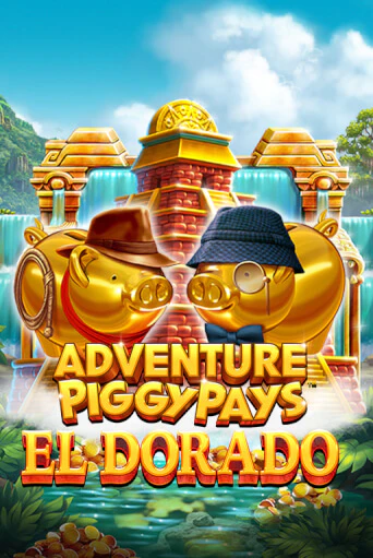 Adventure PIGGYPAYS™ El Dorado от  демо версия | VAVADA без регистрации