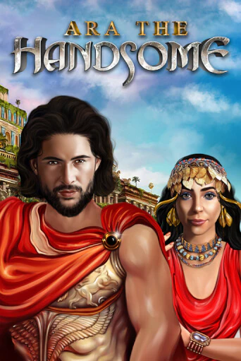 Ara the Handsome от  демо версия | VAVADA без регистрации