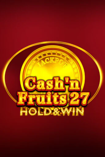 Cash'n Fruits 27 Hold And Win от  демо версия | VAVADA без регистрации