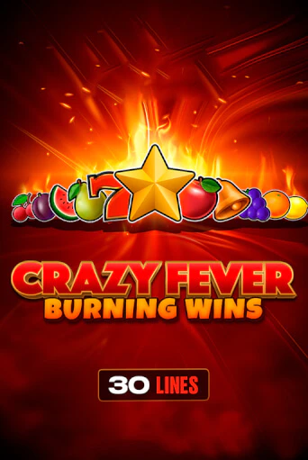 Crazy Fever: Burning Wins от  демо версия | VAVADA без регистрации
