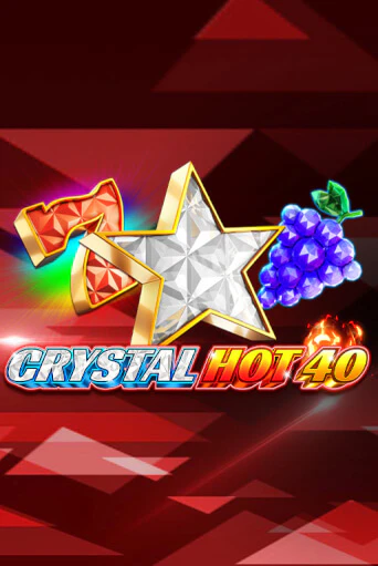 Crystal Hot 40 от  демо версия | VAVADA без регистрации
