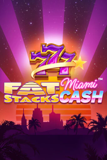 FatStacks Miami Cash от  демо версия | VAVADA без регистрации