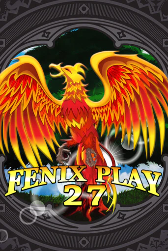 Fenix Play 27 от  демо версия | VAVADA без регистрации