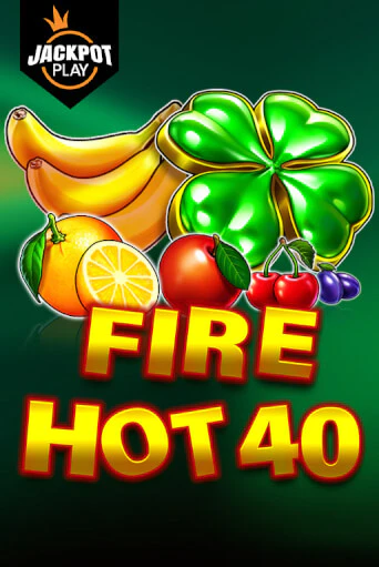 Fire Hot 40 Jackpot Play от  демо версия | VAVADA без регистрации