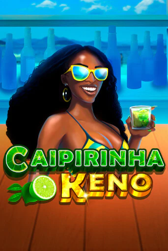 Caipirinha Keno от  демо версия | VAVADA без регистрации