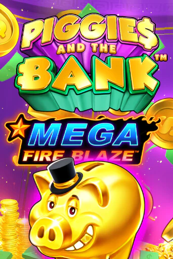 Mega Fire Blaze: Piggies and the Bank от  демо версия | VAVADA без регистрации