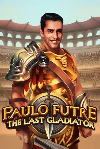 Paulo Futre The Last Gladiator от  демо версия | VAVADA без регистрации