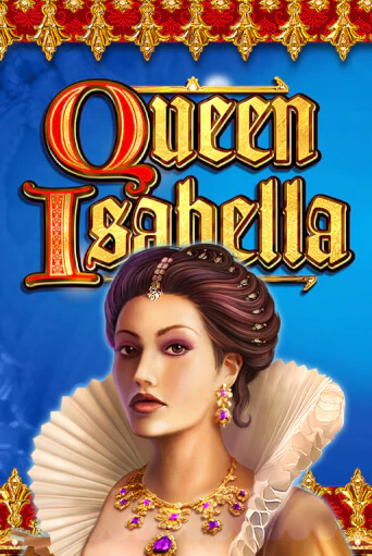 Queen Isabella от  демо версия | VAVADA без регистрации