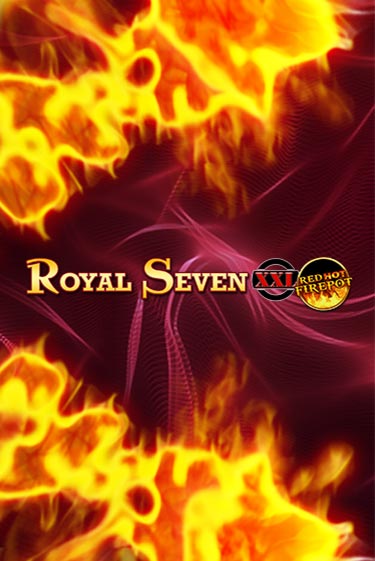 Royal Seven XXL Red Hot Firepot от  демо версия | VAVADA без регистрации