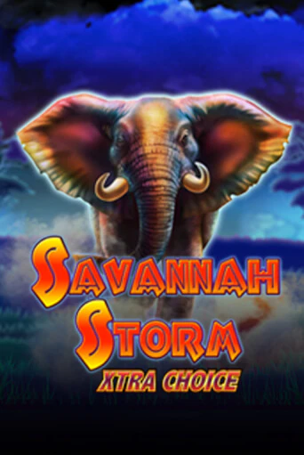 Savannah Storm Xtra Choice от  демо версия | VAVADA без регистрации