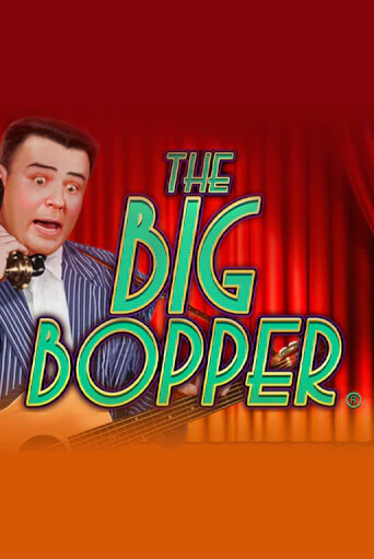 The Big Bopper® от  демо версия | VAVADA без регистрации
