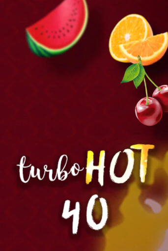 Turbo Hot 40 от  демо версия | VAVADA без регистрации